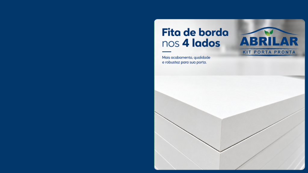 Fita de borda nos quatro lados: um detalhe que faz diferença no acabamento da porta
